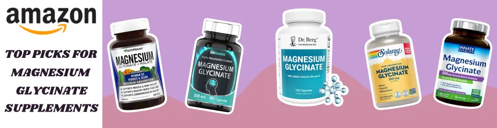 Promote Cardiovascular Wellness and Healthy Metabolism with Magnesium Glycinate—Buy Now on Amazon!